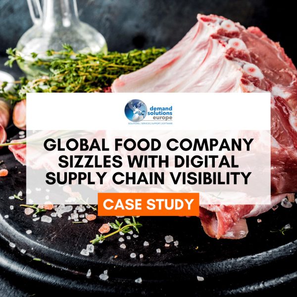 Global Food Company Sizzles with Digital Supply Chain Visibility